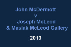 John McDermott v Joseph McLeod & Maslak McLeod Gallery